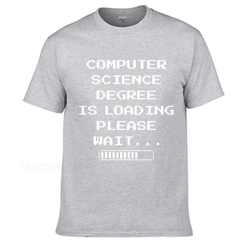 Casual summer Man tshirt Computer Science Degree Is Loading Please Wait Short Sleeve Soft Oneck Tee shirt cotton teeshirt