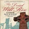 The Dead Will Rise by Chris Nickson Hardback Book 9781448310197