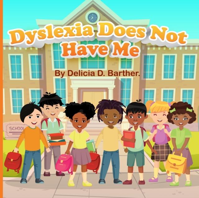 The Dyslexia Does Not Have Me Book