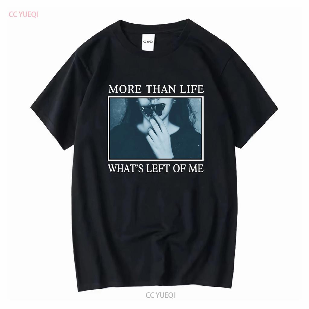 MORE THAN LIFE Melodic Band Whats Left Of Me T Shirt Full Size S 5XL SE371 long or short sleeves vintage Washed streetwear