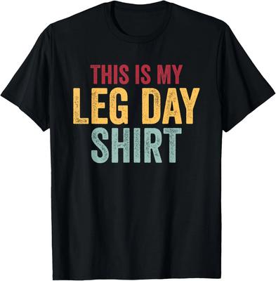 This Is My Leg Day Shirt Vintage Funny Gym Weight Lifting Gift Unisex T-Shirt