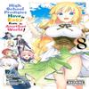 High School Prodigies Have It Easy Even In Another World Vol. 8... 9781975308926
