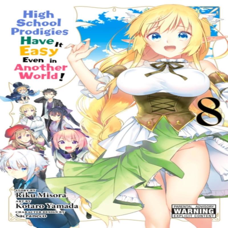 High School Prodigies Have It Easy Even In Another World Vol. 8... 9781975308926