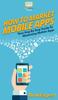 Kniha How To Market Mobile Apps : Your Step By Step Guide To Marketing Mobile Apps