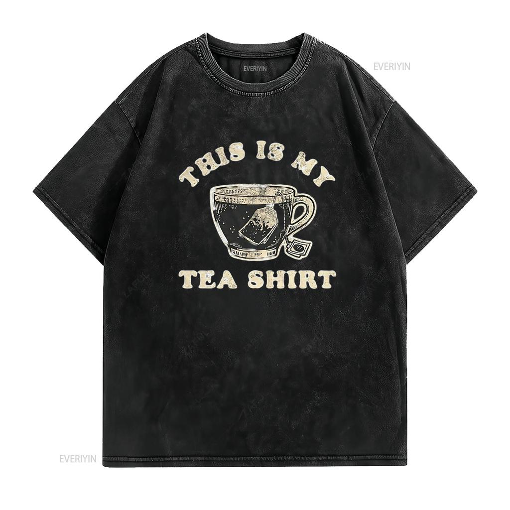 Mens This is My Tea T Shirt Funny Cup of Sarcastic Wordplay Novelty White vintage Washed Slightly homme designer clothes