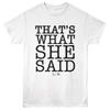 The Office - Thats What She Said Text - Kurzarm Kinder T-Shirt - Weiß