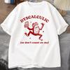 Dyscalculic So Don't Count on Me T-shirt Funny Frog Printed Women T Shirt Stupid Vintage Cartoon Tee Silly Meme T-Shirts
