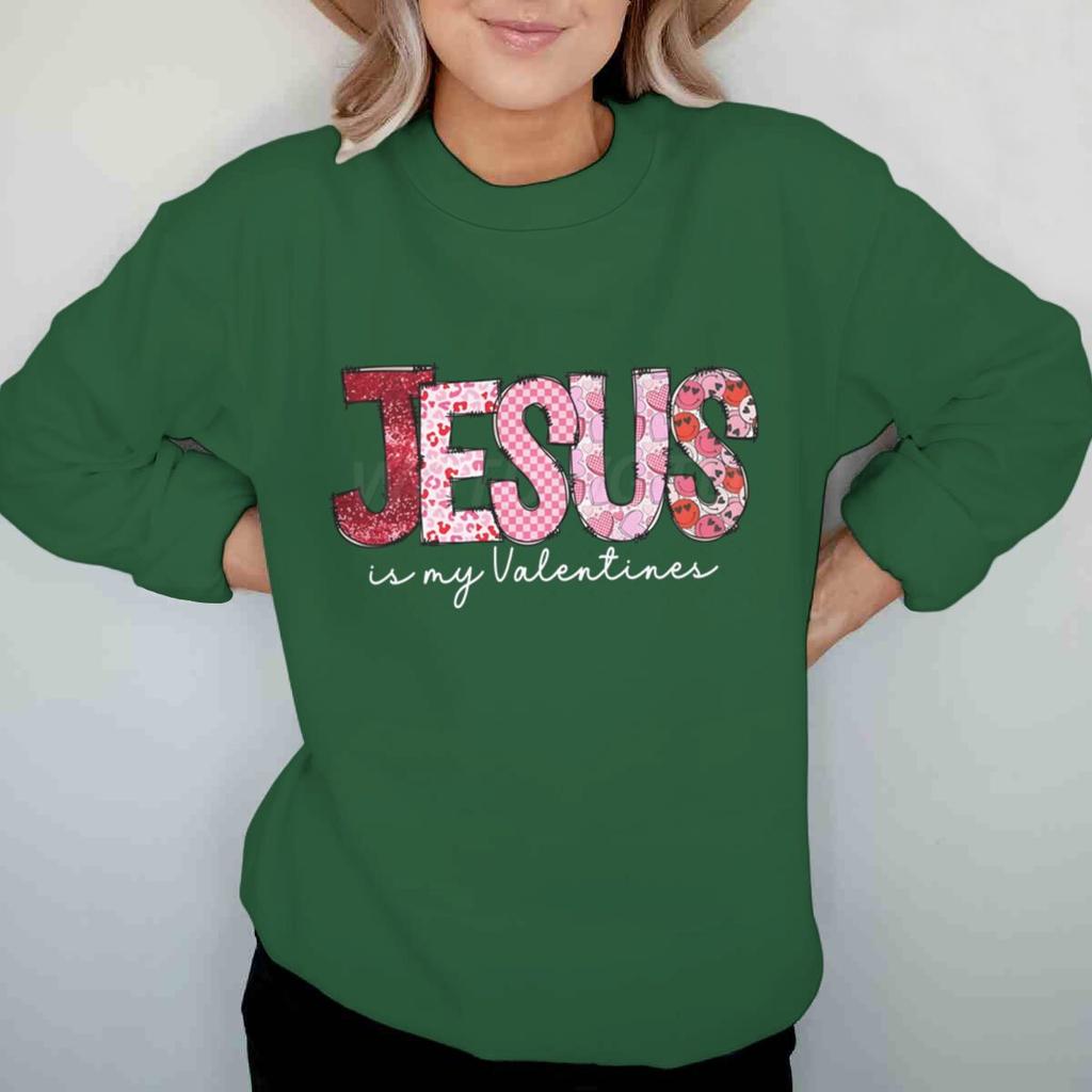 Jesus Is My Valentine Graphic Sweatshirts Women Love Jesus Christian Gifts Pullover Tops Religious Valentines Day Clothing