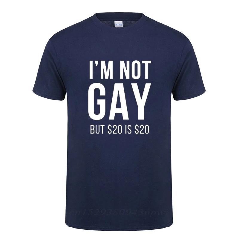 I'm Not Gay But 20  Is 20  Funny T-shirt For Man Bisexual Lesbian LGBT Gay Pride Birthdays Party Gifts Cotton T Shirt