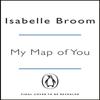 My Map of You by Isabelle Broom Paperback Book 9781405925273
