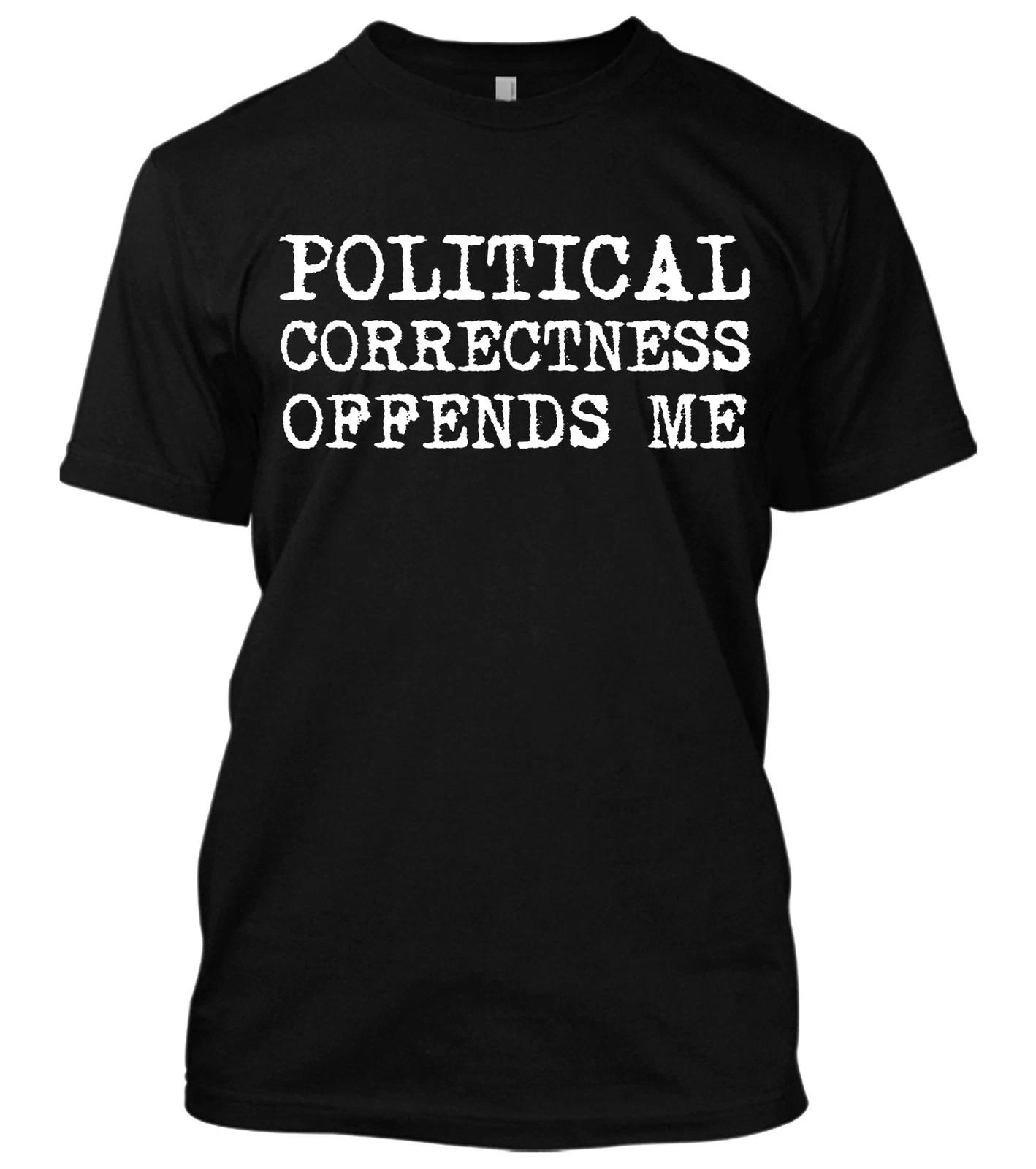 Donald Trump Political Correctness Offends Me New Men s Shirt Patriotic Liberal M