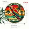 Metal Parrot Wall Art Round 20x20cm Tropical Sunset Palm Tree Sign Don't Worry Be Happy Gift for Living Room Bedroom Retro Decor