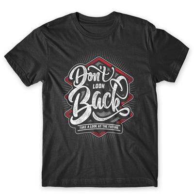 Schau nicht zurück T-Shirt. 100% Baumwolle Premium T-Shirt NEU