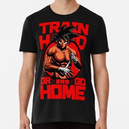 

Train Hard Or Go Home Size S to 5XL Made in the USA T shirt 2XL