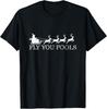 Fly You Fools Christmas Santa Wizard Riding Reindeer Xmas T-Shirt
