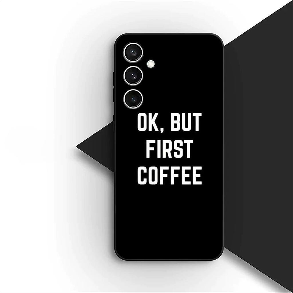 Cover for Samsung Galaxy S10 S8 S9 Plus A33 A34 A31 70 A71 A72 Note 20 9 8 S10E Casing Phone Case OK But First Coffee Book