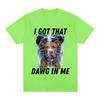 I Got That Dawg in Me Xray Funny Meme T shirt Fashion Short Sleeve T-shirts Cotton Oversized Short Sleeve T-shirt Streetwear Unisex