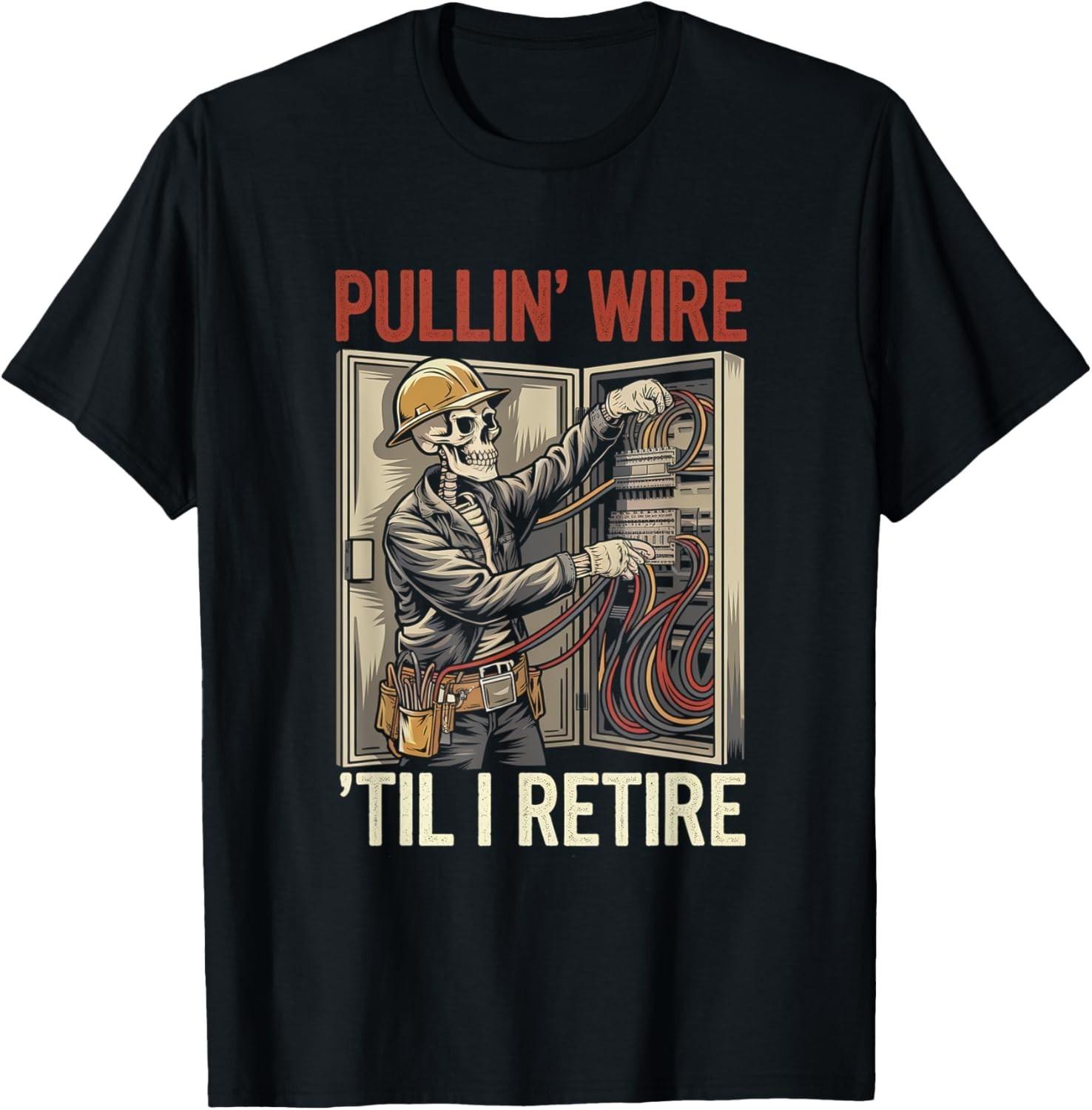Electrician Skull Pullin Wire Til I Retire Vintage T-Shirt Mens Womens Tees Top L