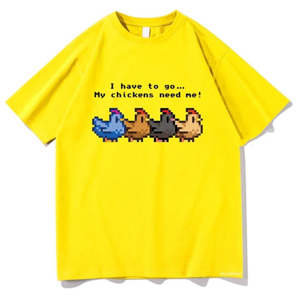 Stardew Valley I Have To Go My Chickens Need Me Tshirt UnisexWomen Clothing Harajuku Tshirt Unisex Tops Graphic T Shirts