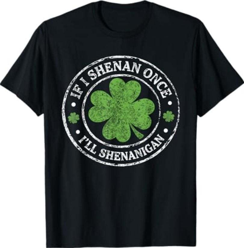 St Patricks Day If I Shenan Once I ll Shenanigan Funny T-Shirt S разноцветный
