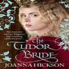 The Tudor Bride by Joanna Hickson Paperback Book 9780007446995