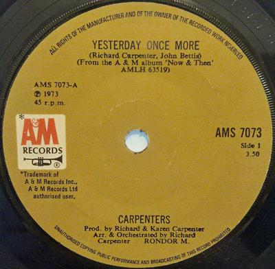 7inch Record CARPENTERS - Yesterday Once More AMS7073 A&M Records 1973 UK Rock Used
