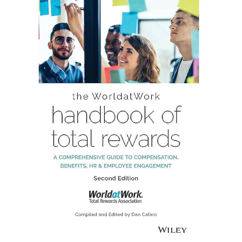 

Справочник Worldatwork по совокупному вознаграждению: Комплексное руководство по компенсациям, льготам, управлению персоналом и вовлечению сотрудников