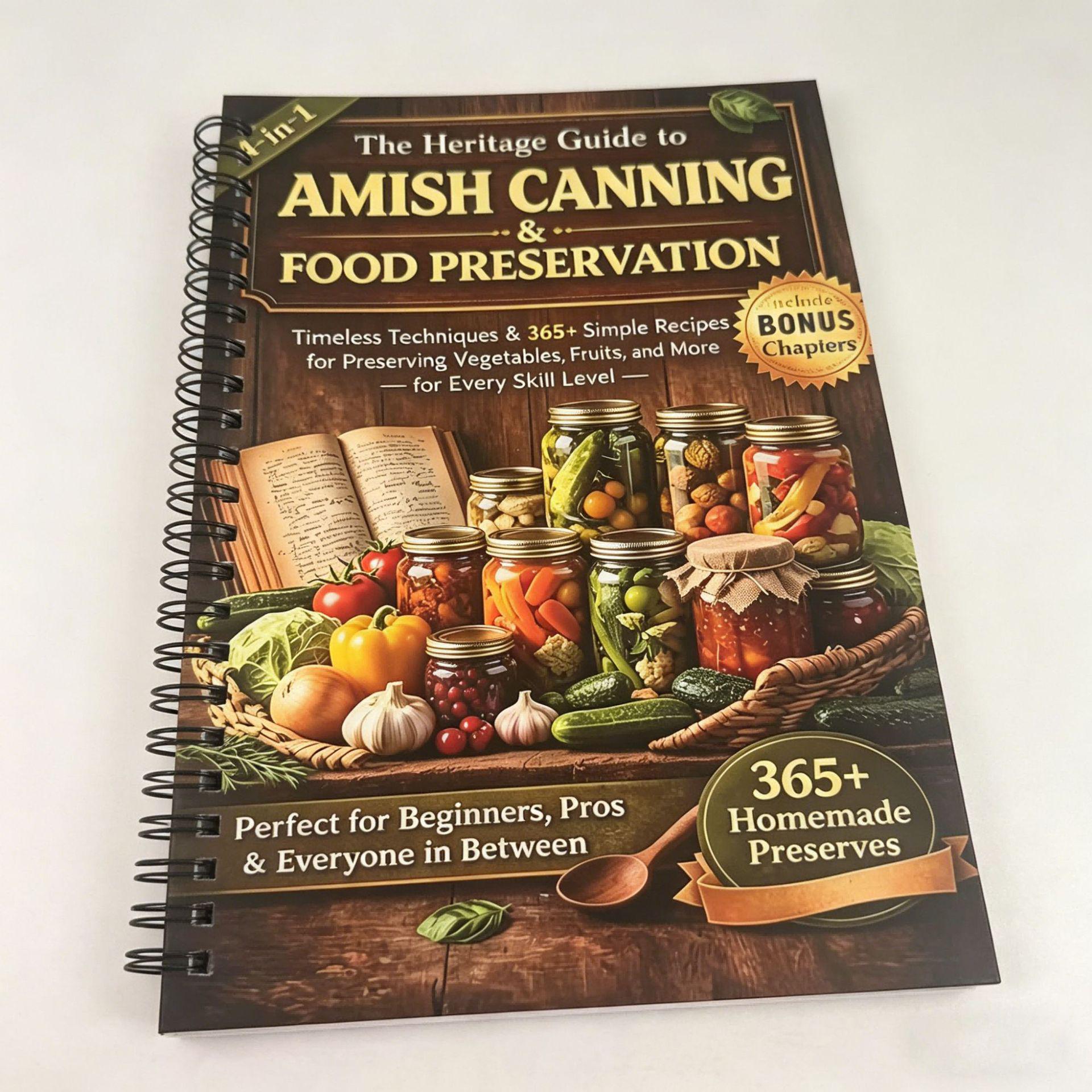 Amish Canning Guide: 365+ Pickling Recipes & Beginner Techniques Notebook