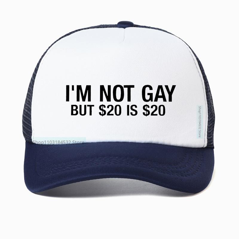 I'M Not Gay But 20 Is 20 Funny Baseball Cap Unisex Fashion Adjustable Hip Hop Summer Mesh Breathable Snapback Hat
