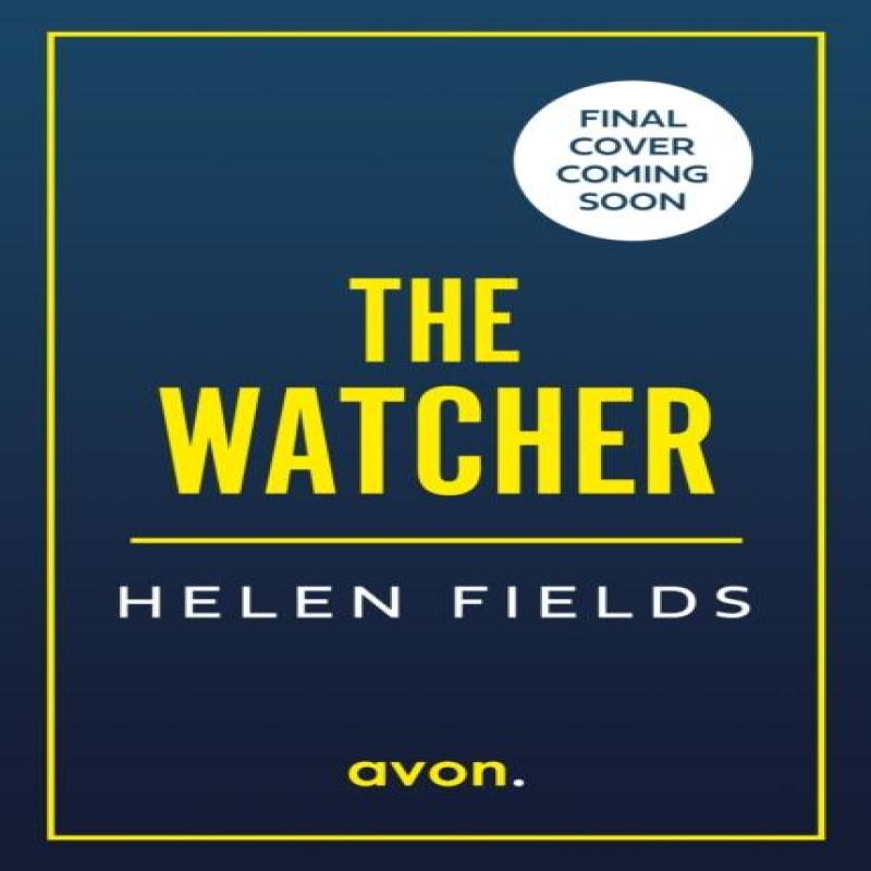 Watching You by Helen Fields Paperback Book 9780008533571