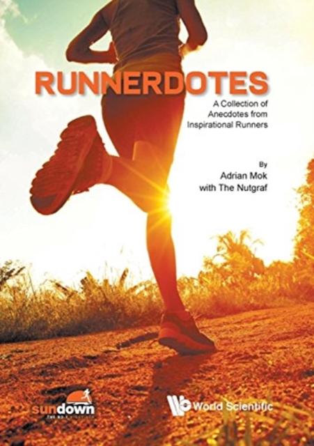 The Runnerdotes: A Collection Of Anecdotes From Inspirational Runners Book