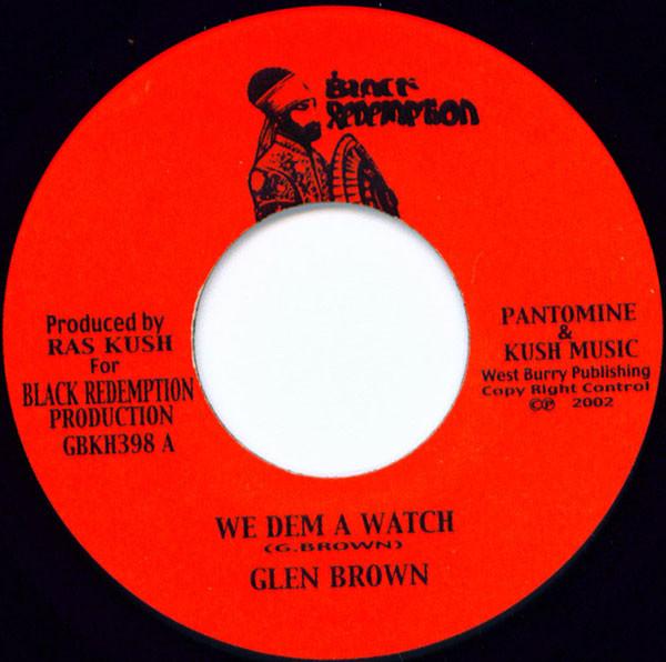 

7inch Record GLEN BROWN BLACK REDEMPTION WARRI We Dem A Watch GBKH398 Black Redemptio 2002 Jamaica Reggae Ska Dub Used
