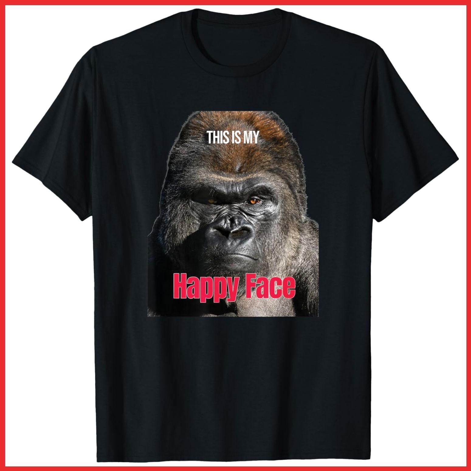 Funny Gorilla This Is My Happy Face Sarcastic Grumpy Humor Black Cotton T-Shirt XL