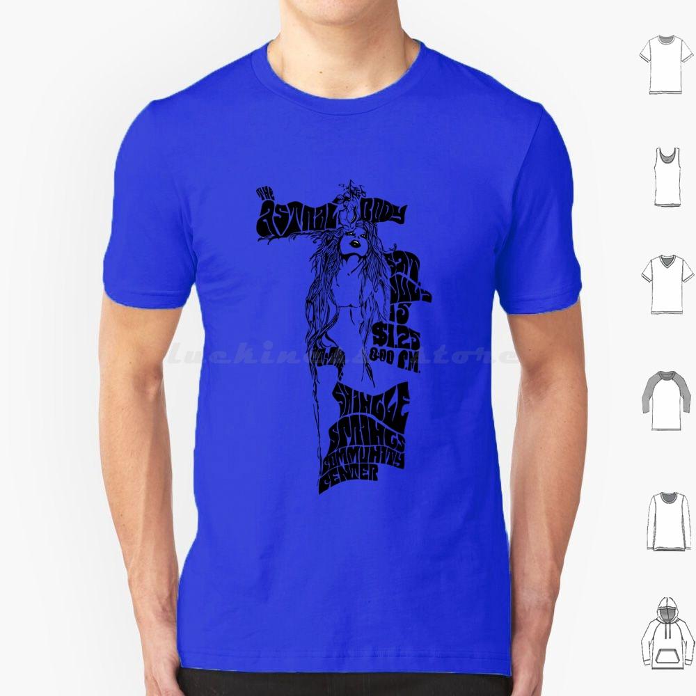 The Astral Body T Shirt Big Size 100 Cotton Astral Mutainable Stars Mystic 1960s Band Jam Music