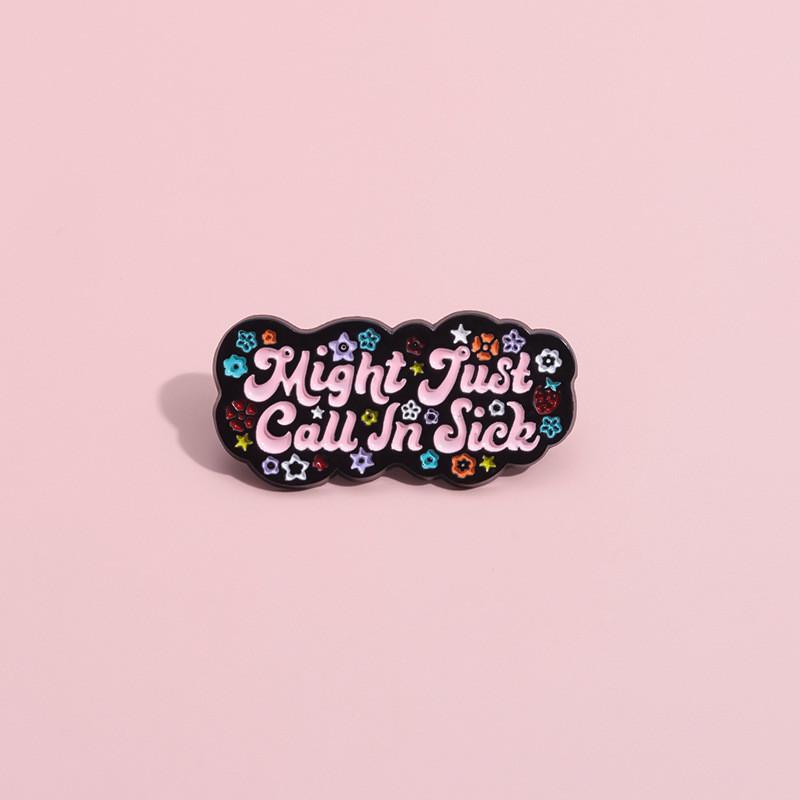 Just Unique Might Call In Sick Lettering Brooch Colorful Alloy Pin For Accessories Stylish