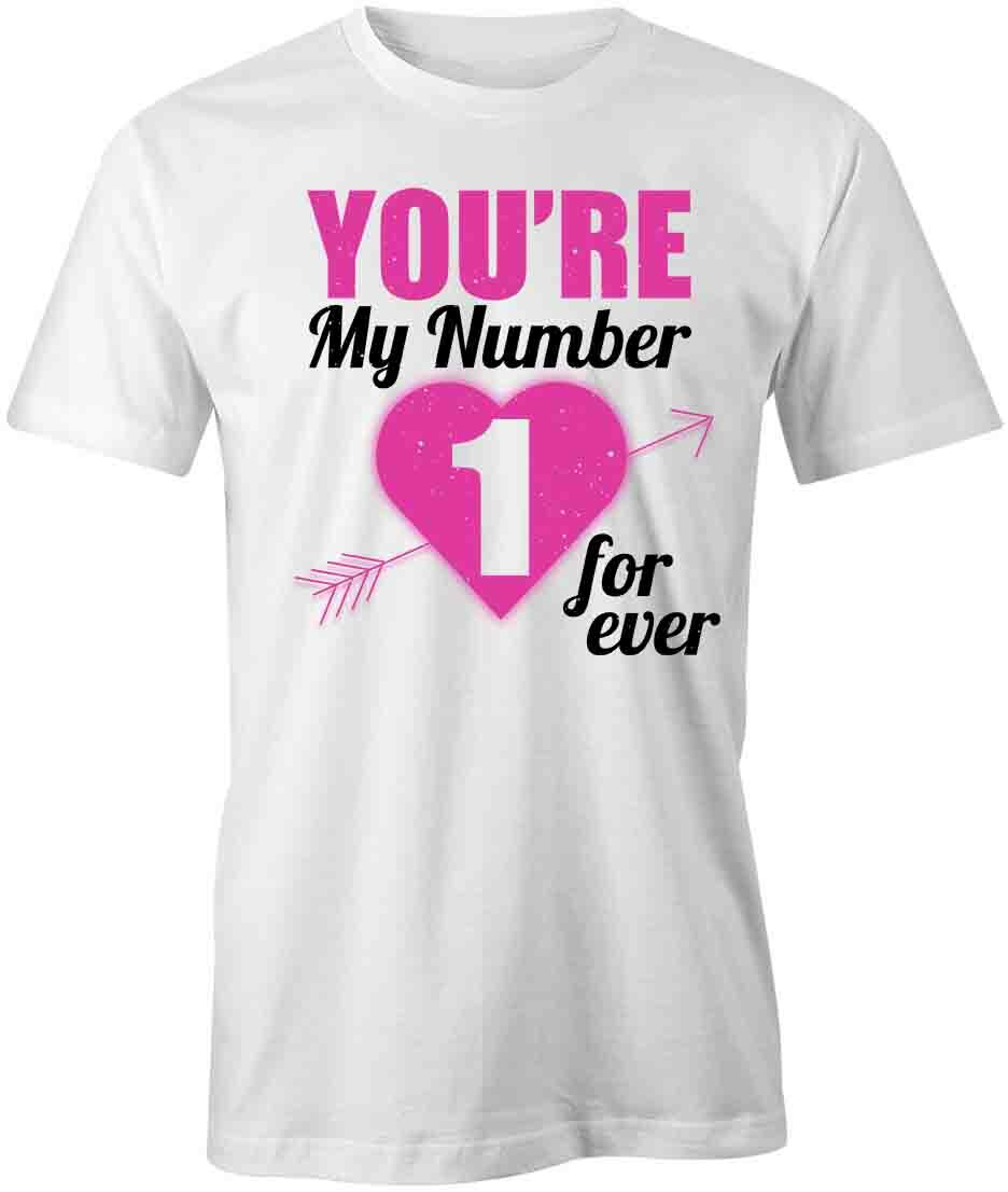 YOU RE MY NUMBER 1 FOREVER TShirt Tee Short-Sleeved Cotton VALENTINES S1WSA494 XXL