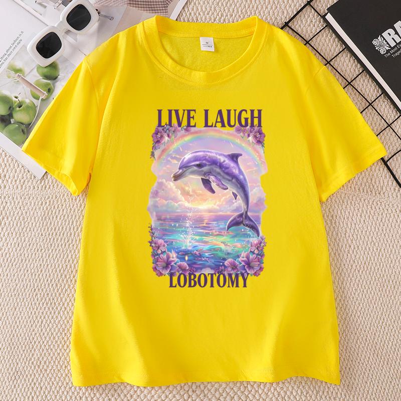 Live Laugh Lobotomy Unisex T Shirt Funny Dolphin Meme TShirt Casual Cotton Short Sleeve Weird T Shirts Graphic TShirts