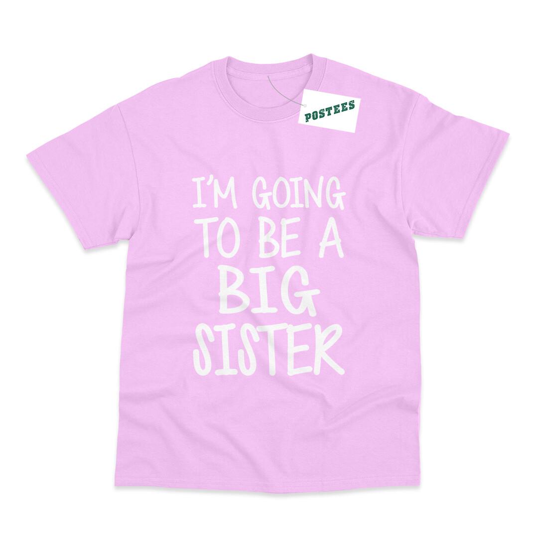 26 I m Going To Be A Big Sister Kids Printed Pregnancy Announcement T-Shirt Unisex T-Shirt M