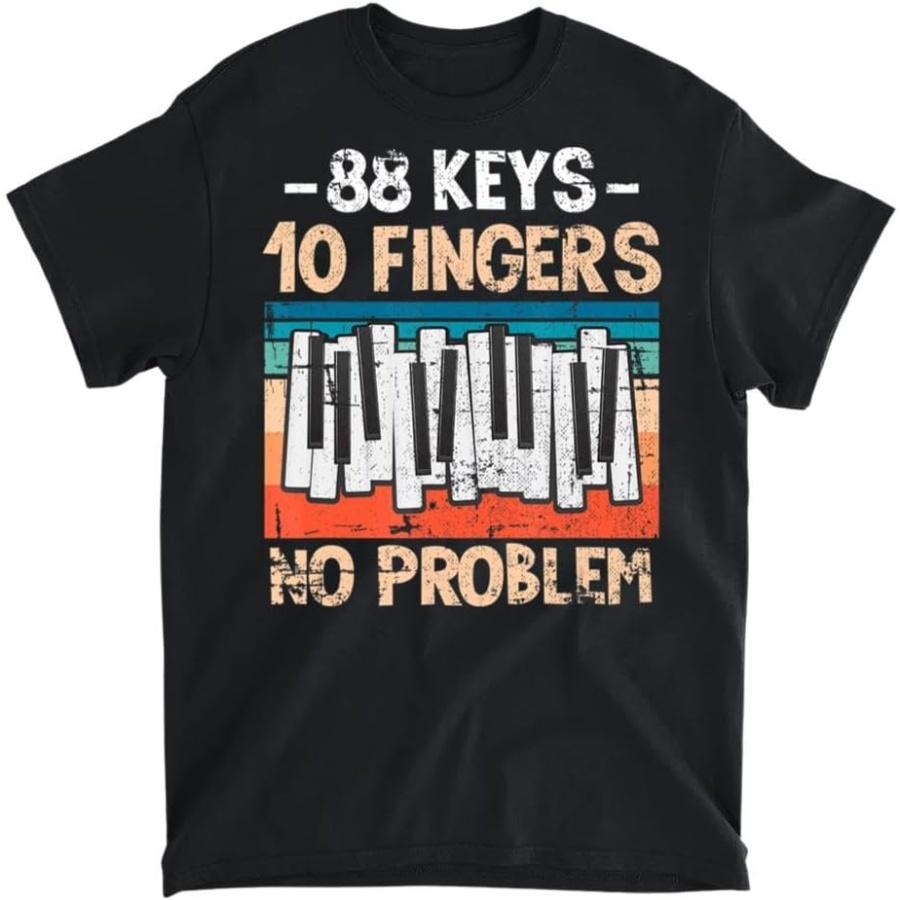 88 Keys 10 Fingers No Problem Grunge for Keyboarder Pianist T-Shirt, Tank Top, Long Sleeve Shirt, Sweatshirt, Hoodie Men Women Kids Made In Canada
