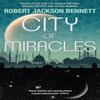 City of Miracles by Robert Jackson Bennett Paperback Book 9780857053596