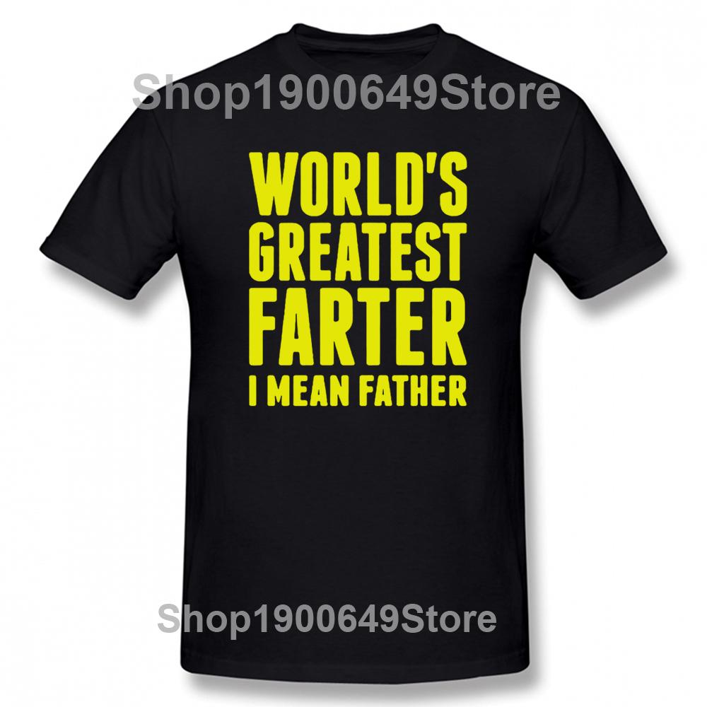 New Model Funny Worlds Greatest Farter I Mean Father T Shirts Graphic Streetwear Short Sleeve Best Dad Ever Father Day Gift