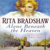 Alone Beneath the Heaven by Rita Bradshaw Paperback Book 9780747258049