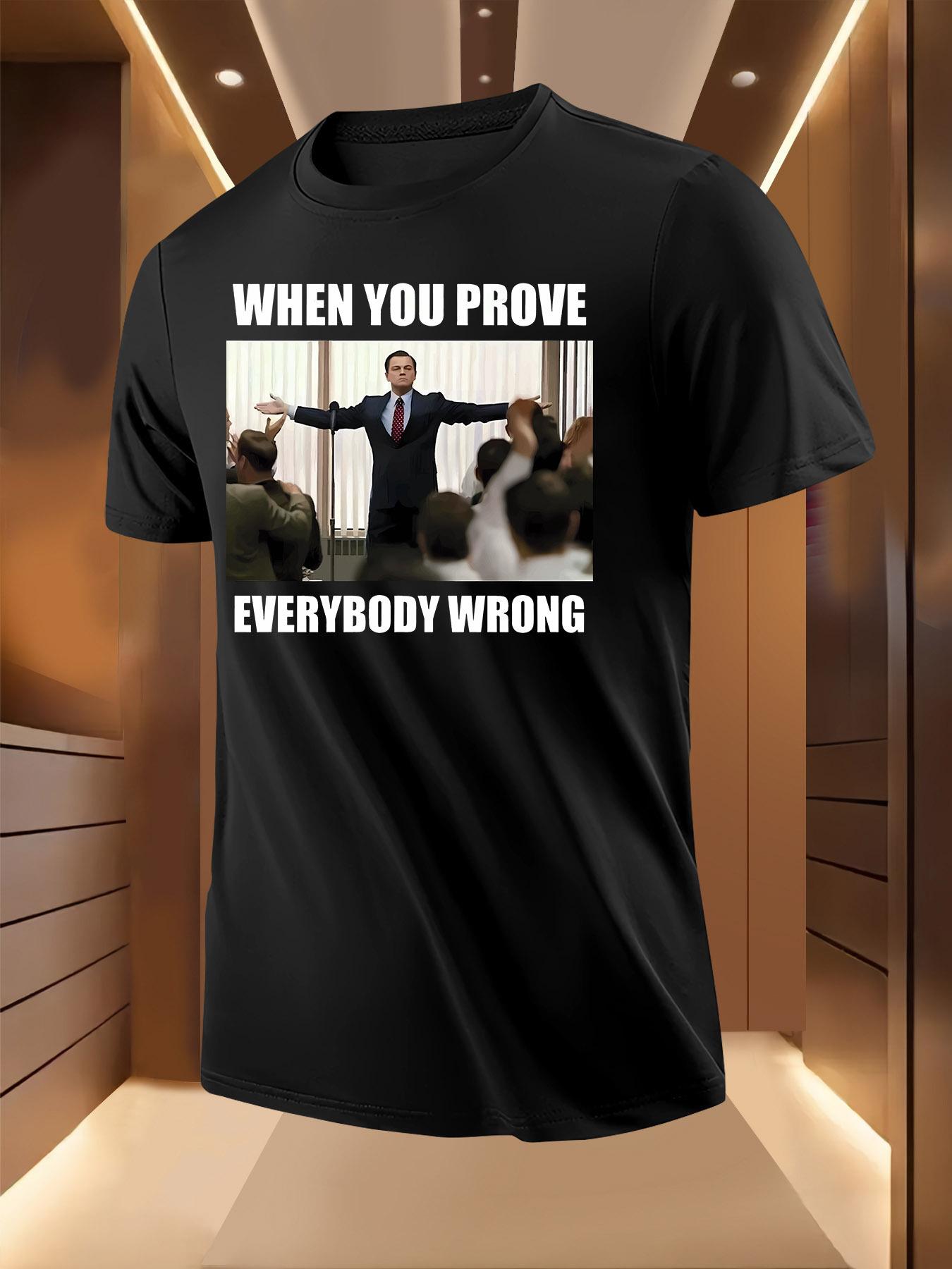 When You Prove Everything Wrong Graphic Tshirt - Breath... XXXXL