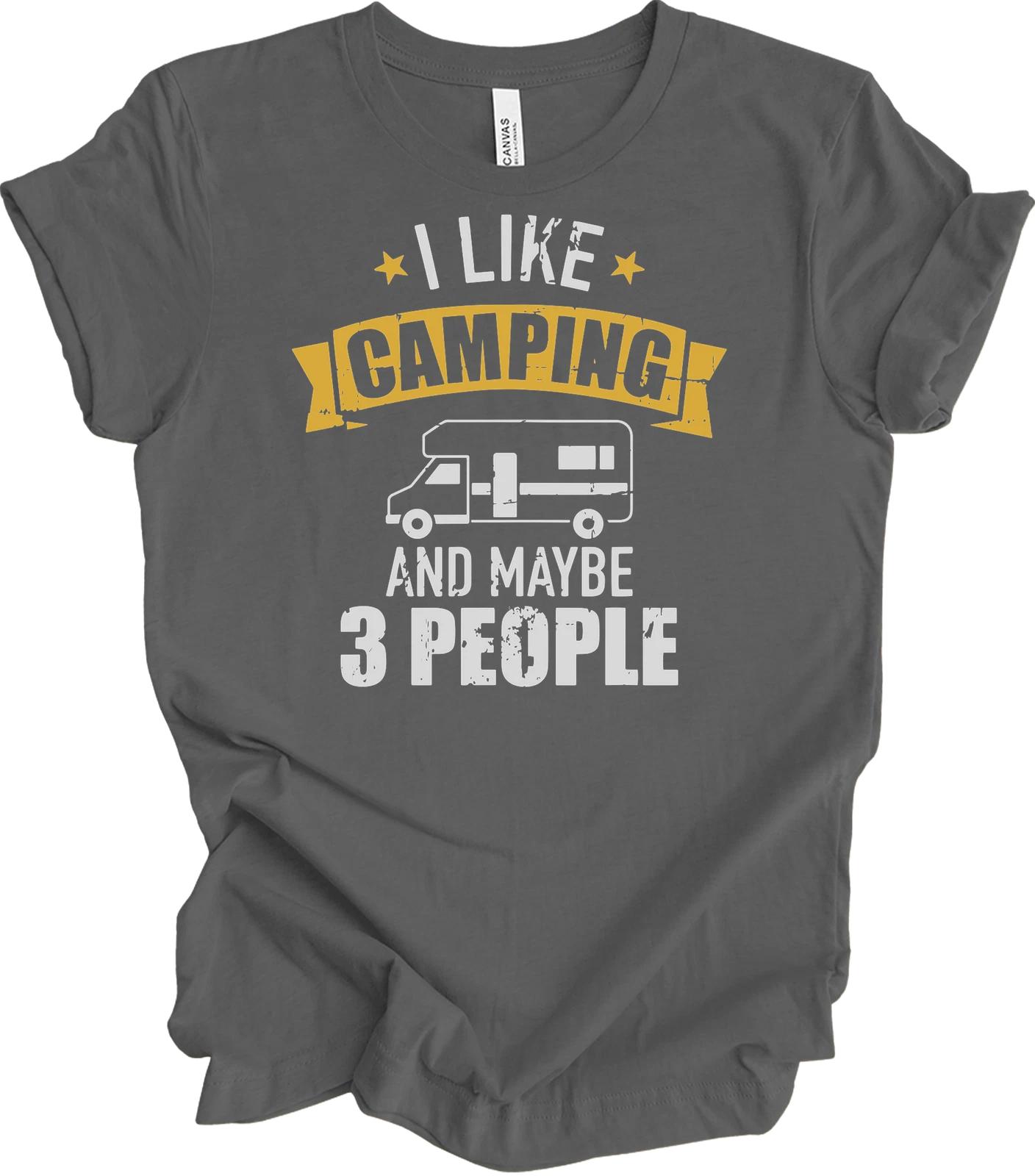 I Like Camping And Maybe 3 People Funny T shirt XL