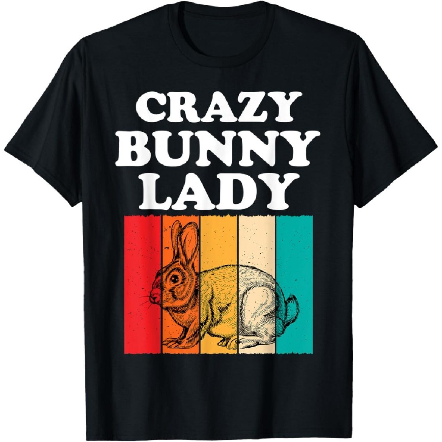 Crazy Bunny Lady Funny Rabbit Bunny Lover Mom Womens Gift T-Shirt S