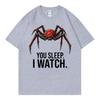 Funny You Sleep I Watch Meme Tshirt Unisex Unisex Casual Fashion Oversized Tshirts Summer 100cotton Oneck Short Sleeve T Shirt