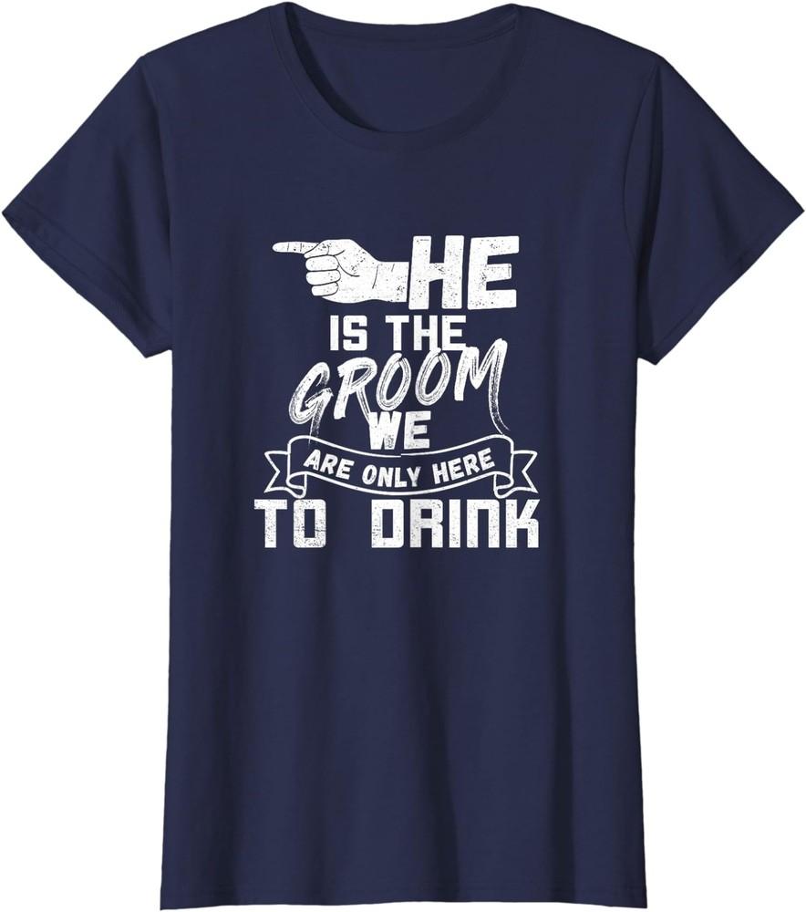 He Is The Groom Matching Triple Right Funny Bachelor Ladies  Crewneck T-Shirt Unisex T-Shirt S
