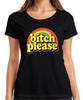 Bitch Please Retro Rainbow 70s Cheeky Gift Funny Groovy Womens T Shirt