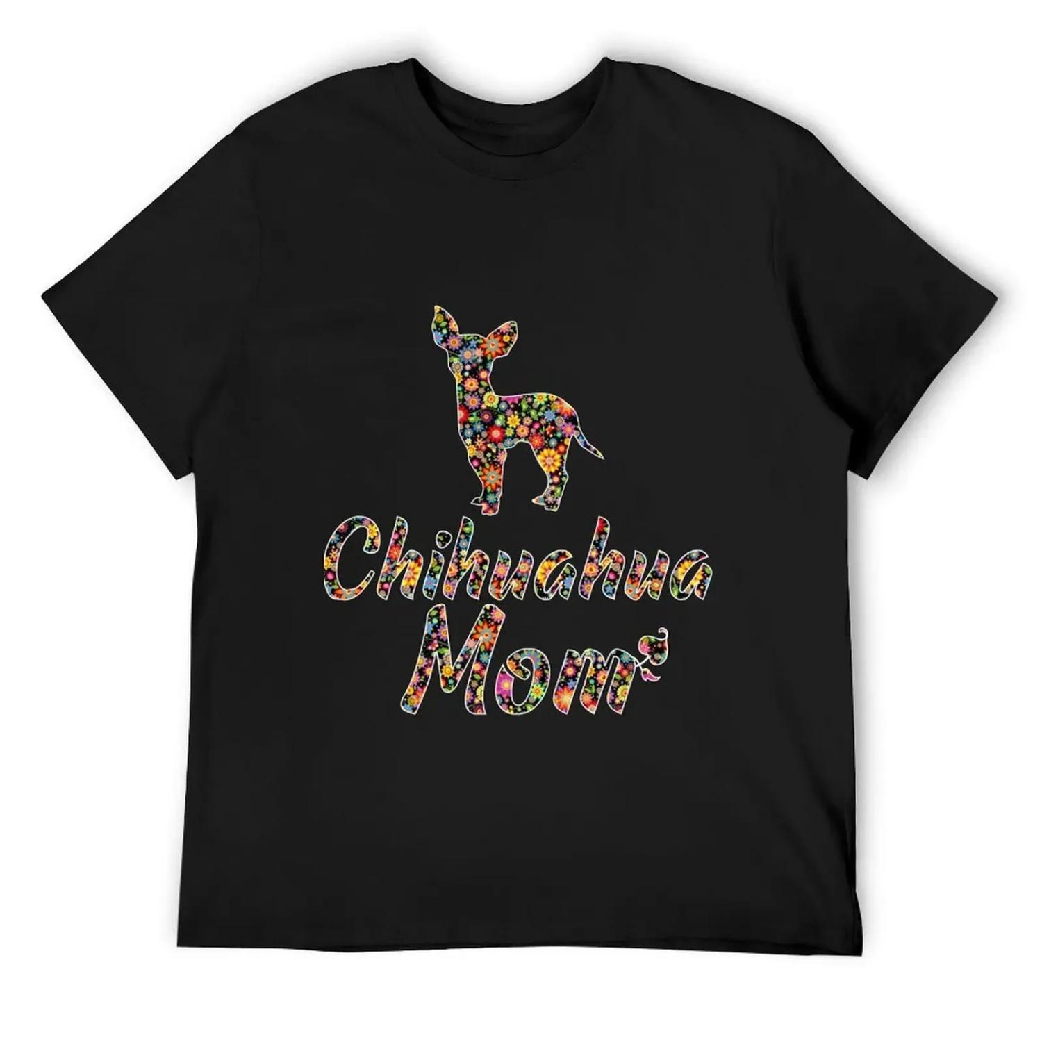 Chihuahua Mom T-Shirt customs vintage anime shirt rapper graphic tees kawaii clothes designer t shirt men S