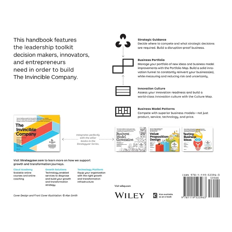 The Invincible Company: How to Constantly Reinvent Your Organization with Inspiration From the World's Best Business Models (The Strategyzer Series)